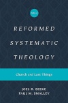 Reformed Systematic Theology, Volume 4 -  Church and Last Things